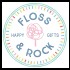 Floss & Rock